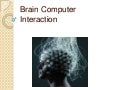Brain computer interaction