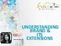 Understanding Brand and its extensions