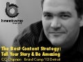 The Best Content Strategy: Tell Your Story & Be Amazing