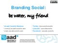 Branding social_be water my friend