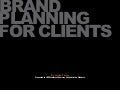 Brand Planning for Clients