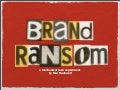 Brand Ransom