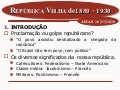 _Brasil Republica Republica Velha   3° Ano   Aula 16 A 19