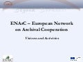 ENArC- international cooperation, current and past project activities - status October 2011