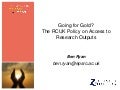 Ben Ryan: Going for Gold? The RCUK Policy on Access to Research Outputs