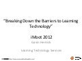 Breaking down the barriers to learning technology   imoot 2012 keynote 