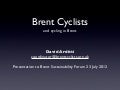 Brent Cyclists presentation to Brent Sustainability Forum July 2012
