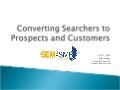 Converting Searchers into Prospects and Customers