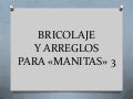 Bricolaje y arreglos para manitas 3