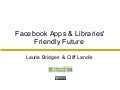Facebook Apps and Libraries&rsquo; Friendly Future