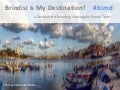 Brindisi is MY Destination