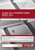 Global B2C E-Commerce Market Report 2013 