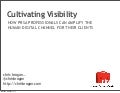 Cultivating Visibility
