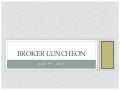 Old Town Broker Luncheon