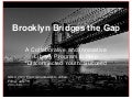 Brooklyn bridges the_gap_2