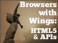 Browsers with Wings