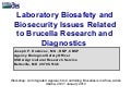 Laboratory biosafety and biosecurity I\issues related to Brucella research and diagnostics