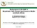 Background of AU-IBAR and brucellosis: Past, present and future in Middle and East (Africa)