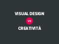 Visual Design vs. Creatività