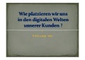 Jan Hoffmann: Wie platzieren wir uns in den digitalen Welten unserer Kunden?