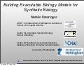 Building Executable Biology Models for Synthetic Biology