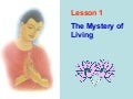 Buddhism for you lesson 01-the mystery of living