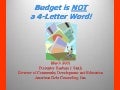 Budget is not a 4 letter word