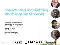 Characterizing and Predicting Which Bugs Get Reopened