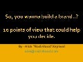 So, you wanna build a brand?