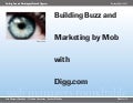 Building Buzz and Marketing by Mob with Digg.com