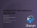 Building Dynamic Web Applications with Microsoft Silverlight Session 1