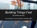 Building Things Fast - and getting approval