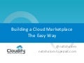 Building a cloud market place the right way