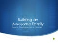 Building an Awesome Family