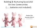 Building and sustaining on-line communities