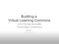 Building A Virtual Learning Commons