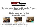 Building brand communities using social media
