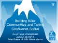 Building Killer Communities And Taking Confluence Social