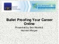 Bullet proofing your career online summit