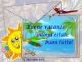 Buone Vacanze, Buona Estate, Buon Tutto! A