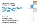 What Everyone Ought To Know About Cloud Security