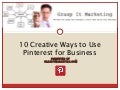 10 Creative Uses of Pinterest for Business