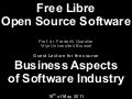 Free Libre Open Source Software - Business Aspects of Software Industry