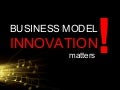 Business Model Innovation Matters