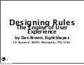 Designing Rules ~ IA Summit 2009
