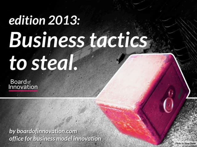 12+1 Business Tactics to Steal - edition 2013 - by @boardofinno