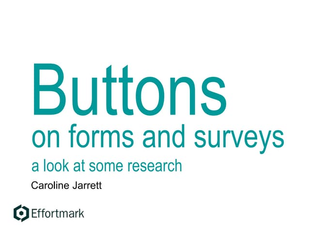 Buttons on forms and surveys: a look at some research 2012
