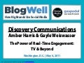 BlogWell DC Social Media Case Study: Discovery Communications, presented by Amber Harris & Gayle Weiswasser
