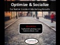 Better Content Marketing - Optimize & Socialize by Lee Odden