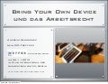Bring Your Own Device und das Arbeitsrecht